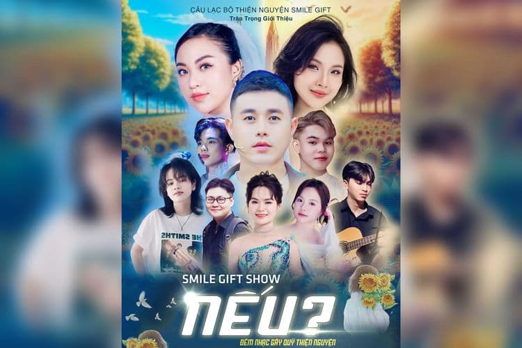Smile Gift Show “Nếu” - Lan tỏa yêu thương qua những nốt nhạc đầy cảm xúc